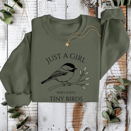 Just A Girl Who Loves Tiny Birds Sweatshirt