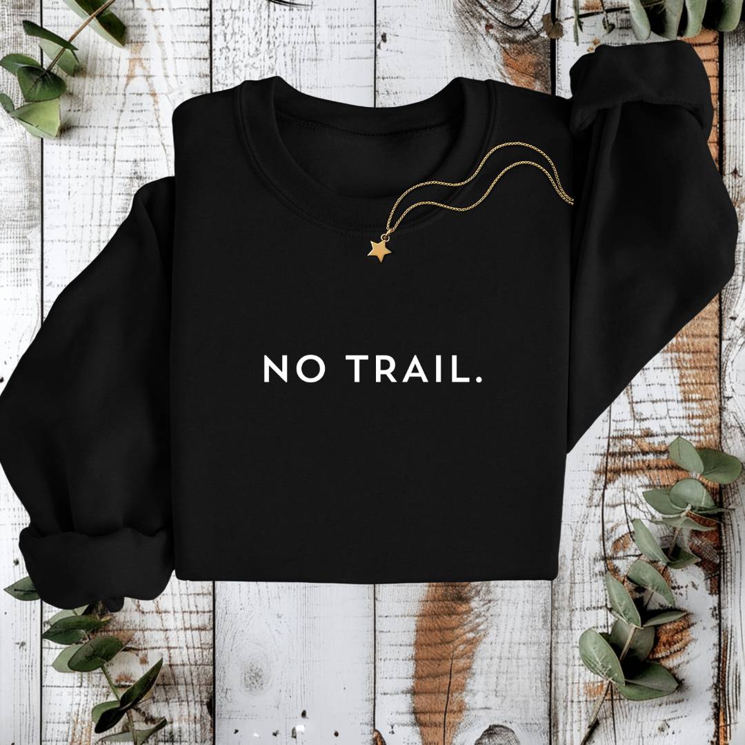 Sustainable Sweatshirt - No Trail
