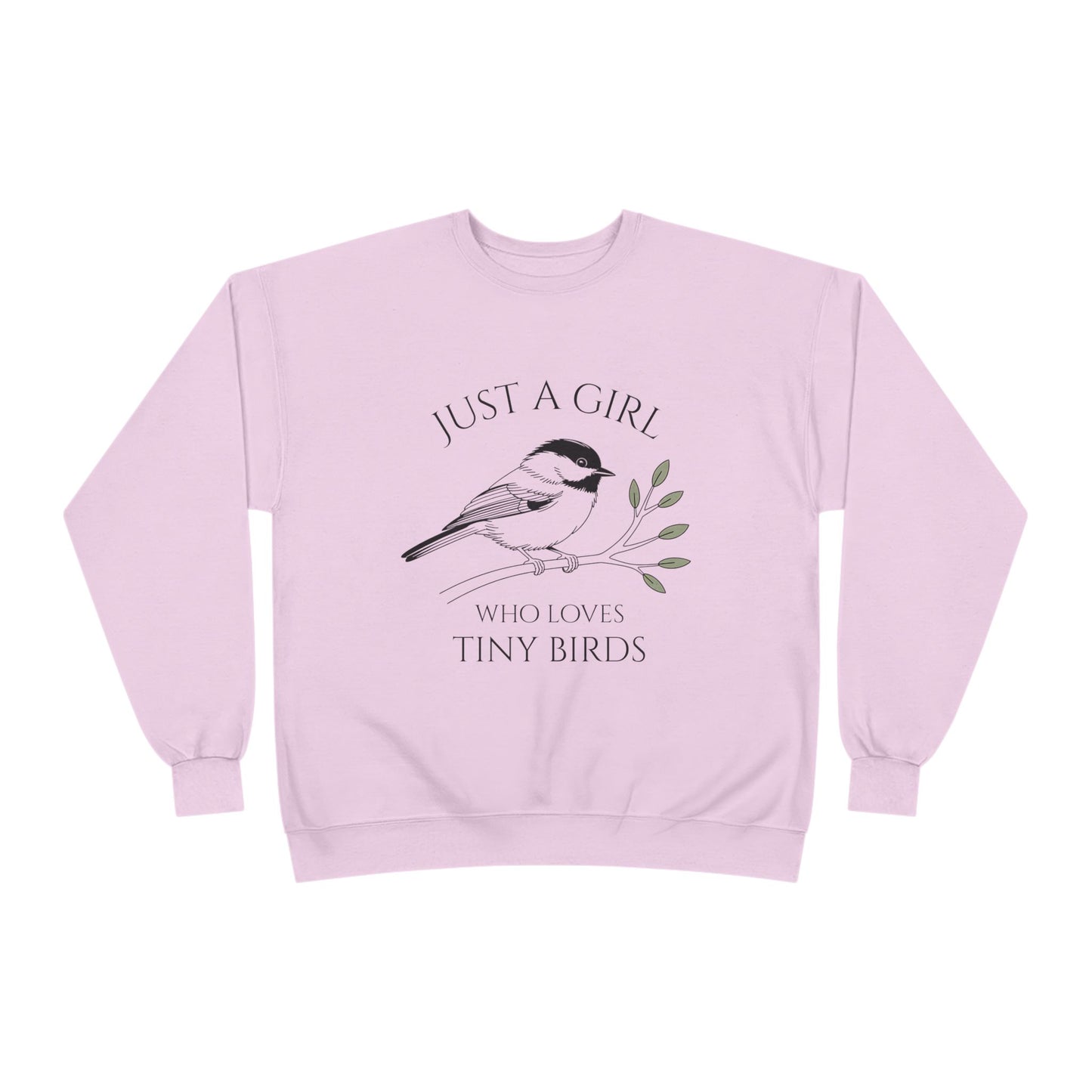 Just A Girl Who Loves Tiny Birds Sweatshirt