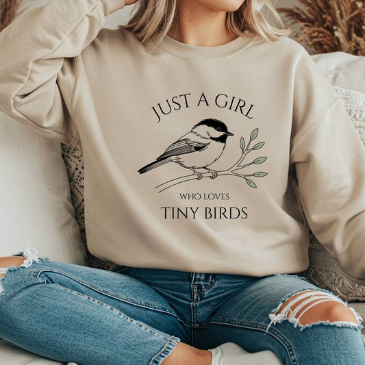 Just A Girl Who Loves Tiny Birds Sweatshirt
