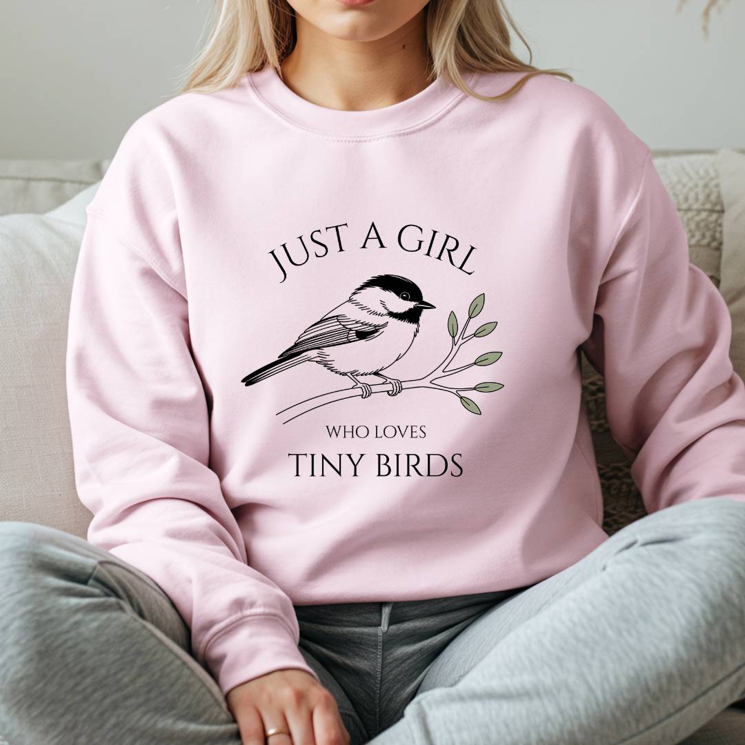 Just A Girl Who Loves Tiny Birds Sweatshirt