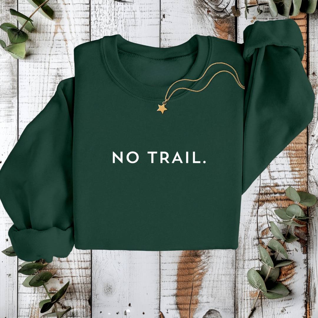 Sustainable Sweatshirt - No Trail