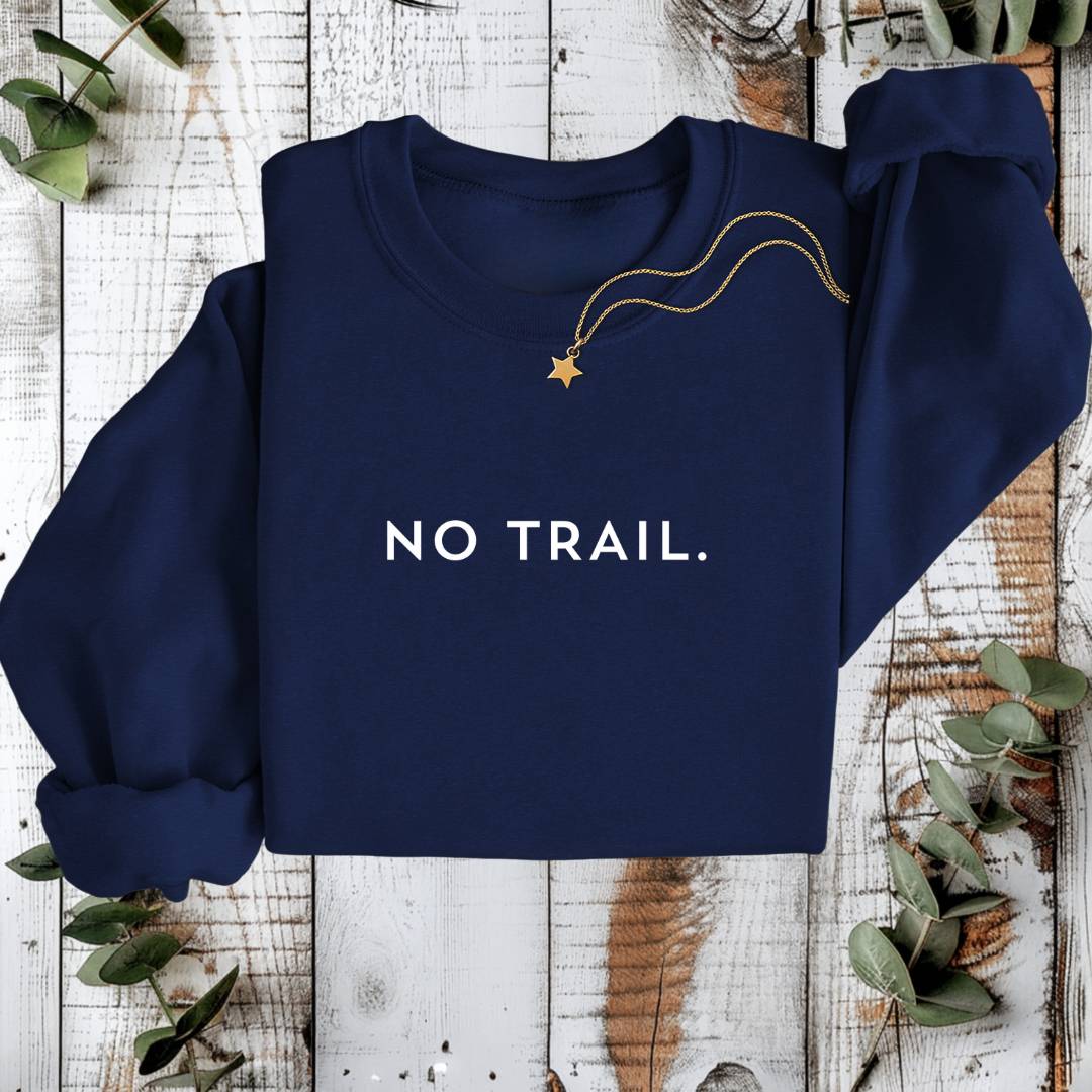 Sustainable Sweatshirt - No Trail
