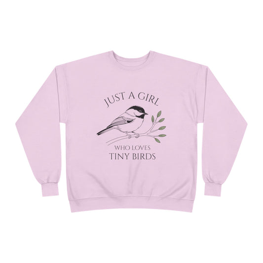 Just A Girl Who Loves Tiny Birds Sweatshirt